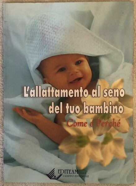 L?allattamento al seno del tuo bambino di Aa.vv., 2006, Editeam
