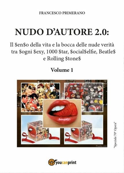 Nudo d?autore 2.0: Il $en$o della vita e la bocca …