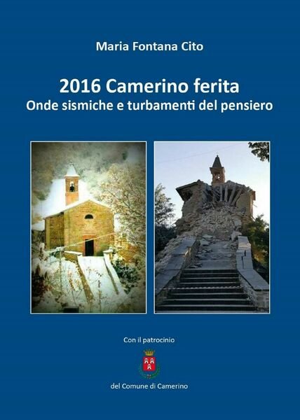 2016 Camerino ferita. Onde sismiche e turbamenti del pensiero di …