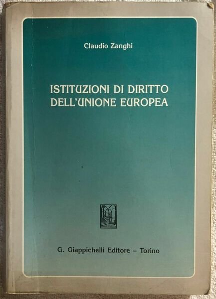 Istituzioni di diritto dell?Unione Europea di Claudio Zanghì, 1995, Giappichel | Immagine principale