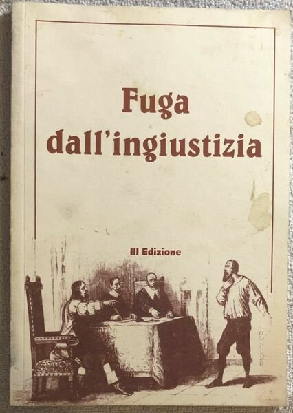 Fuga dall?ingiustizia di Angelo Boemi, 2013, Edito In Proprio