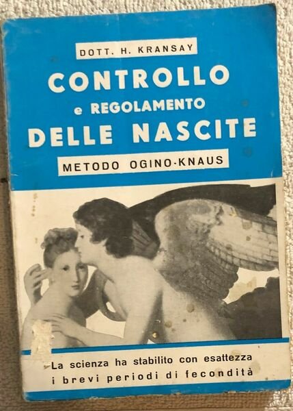 Controllo e regolamento delle nascite di Dott. H. Kransay, Editrice …