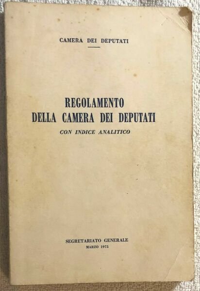 Regolamento della Camera dei Deputati 1975 di Camera Dei Deputati, …