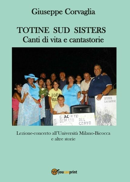 Totine Sud Sisters. Canti di vita e cantastorie di Giuseppe …