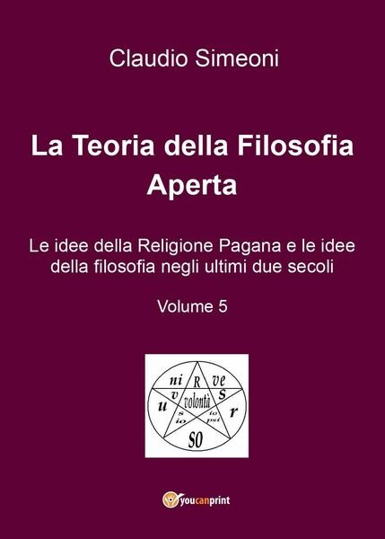 La teoria della filosofia aperta di Claudio Simeoni, 2016, Youcanprint