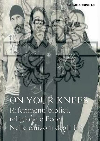 On your knees. Riferimenti biblici religione e fede nelle canzoni … | Immagine principale