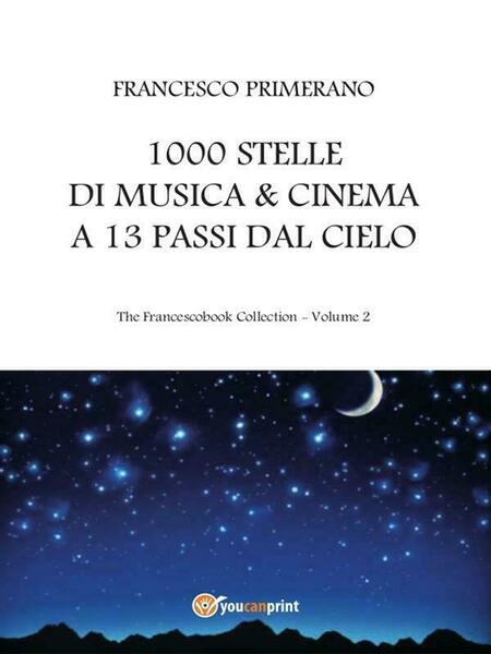 1000 stelle di musica & cinema a 13 passi dal …