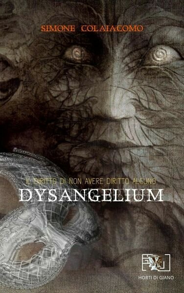 Dysangelium. Il diritto di non avere diritto alcuno di Simone …