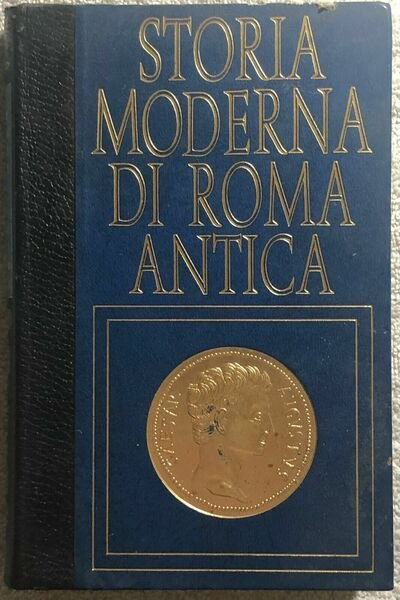 Storia moderna di Roma antica di Walter Morini, 1973, Edizioni …