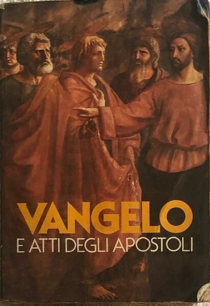 Vangelo e Atti degli Apostoli di Angelico Poppi, 1983, Edizioni Messaggero - P