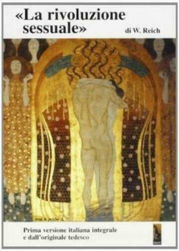 La rivoluzione sessuale di Wilhelm Reich, 1992, Massari Editore