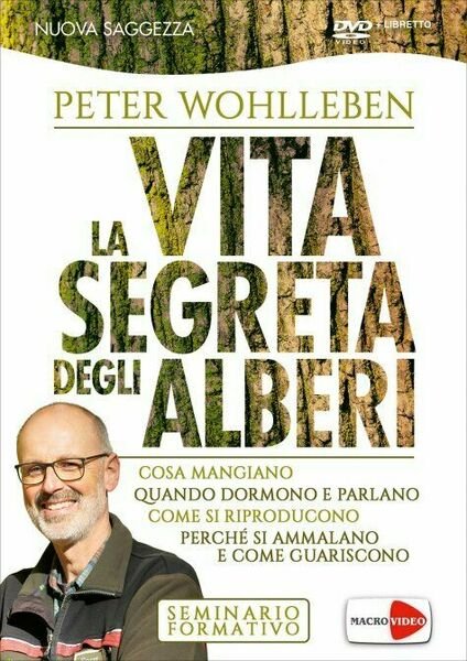 La vita segreta degli alberi. DVD di Peter Wohlleben, 2017, Macro Edizioni