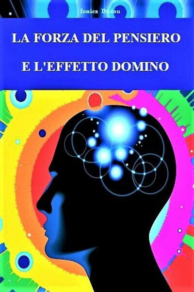 La forza del pensiero e l?effetto domino di Ionica Dudau, … | Immagine principale