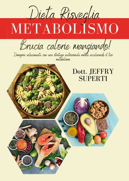 Dieta risveglia metabolismo. Dimagrire velocemente con una strategia nutrizional
