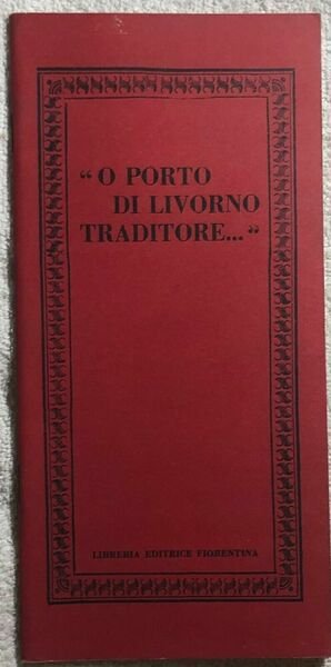 O porto di Livorno traditore di Aa.vv., 1975, Libreria Editrice …