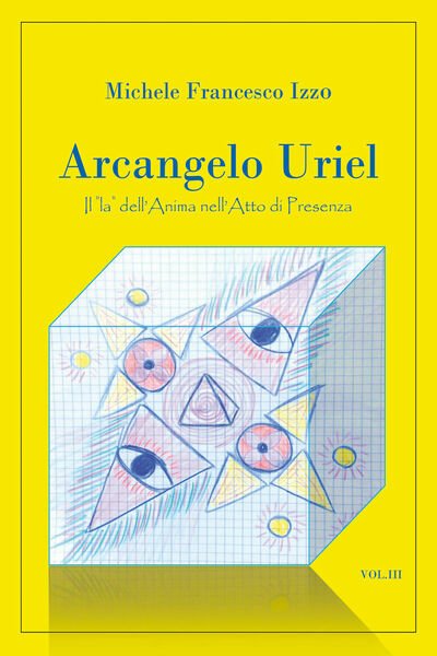 Arcangelo Uriel di Michele Francesco Izzo, 2021, Youcanprint