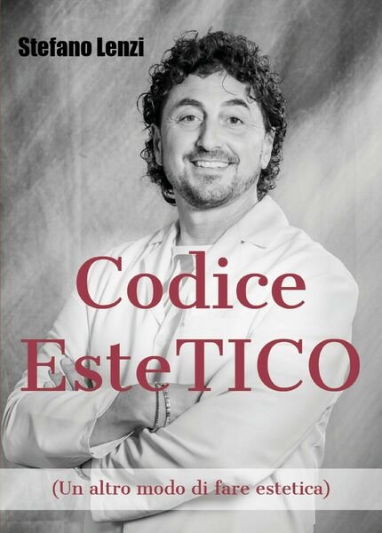 Codice EsteTICO (Un altro modo di fare estetica) di Stefano …