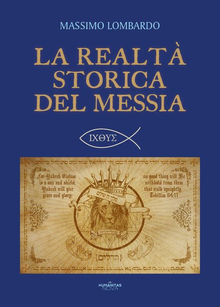La realtà storica del Messia di Massimo Lombardo, 2020, Youcanprint