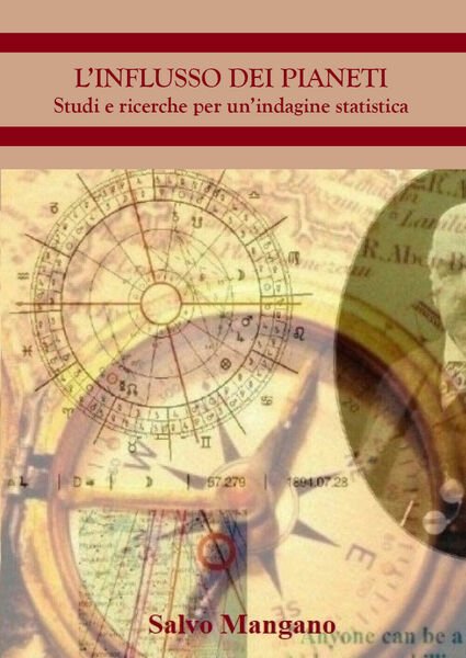 L?influsso dei pianeti. Studi e ricerche per un?indagine statistica di Salvo Man