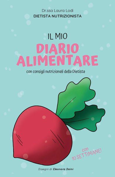 Il mio diario alimentare di Laura Lodi, 2019, Youcanprint