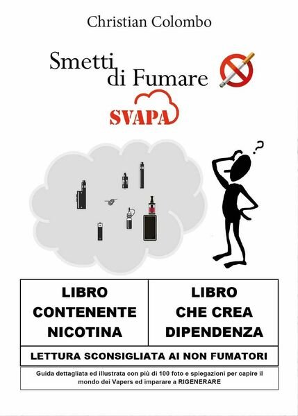 Smetti di fumare. Svapa di Christian Colombo, 2017, Youcanprint