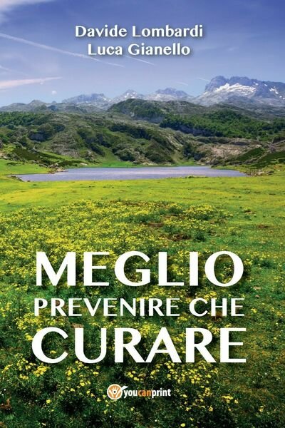 Meglio prevenire che curare di Luca Gianello, Davide Lombardi, 2015, …