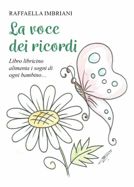 La voce dei ricordi. Libro libricino alimenta i sogni di …