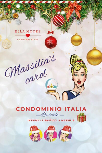 Massilia?s Carol. Condominio Italia. La serie di Ella Moore, 2020, …