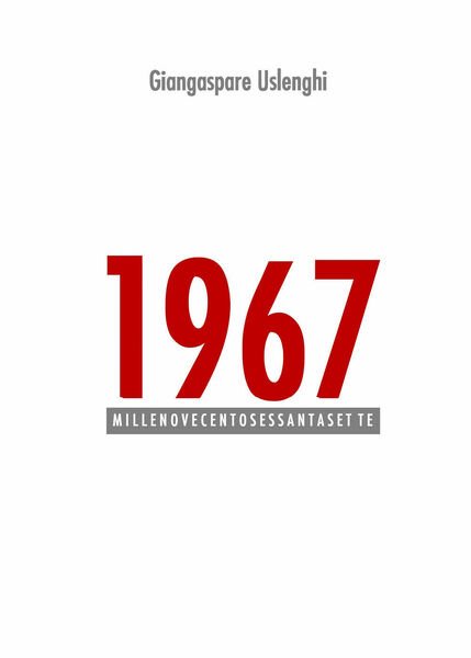 1967 di Giangaspare Uslenghi, 2021, Youcanprint