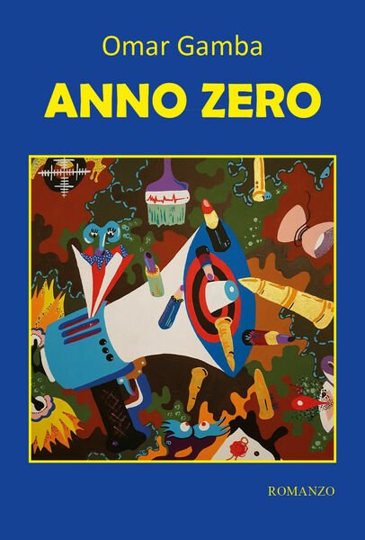 Anno zero di Omar Gamba, 2021, Youcanprint