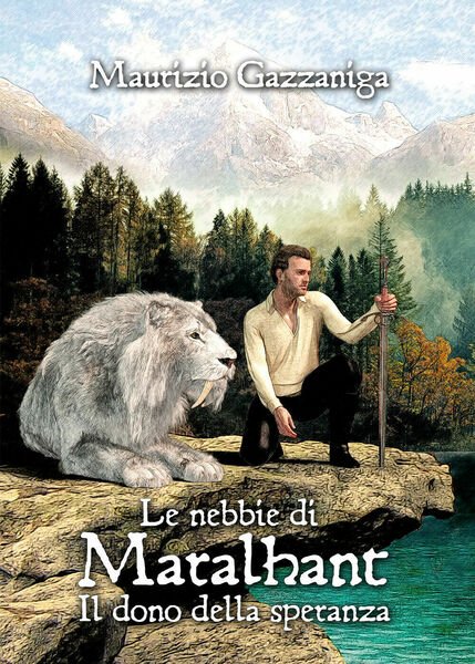 Le nebbie di Maralhant. Il dono della speranza di Maurizio …