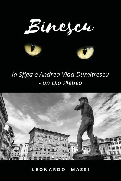 Binescu, la sfiga e Andrea Vlad Dumitrescu di Leonardo Massi, 2021, Youcanprin