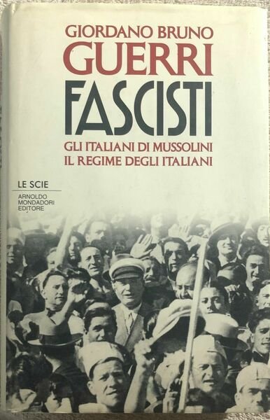 Fascisti gli italiani di Mussolini : il regime degli italiani di Giordano Bruno