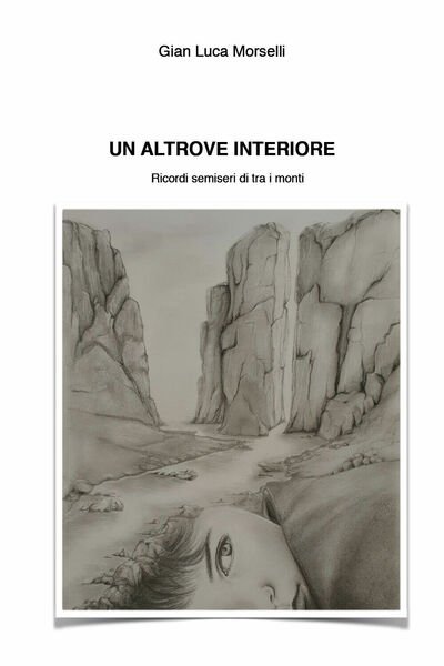 Un Altrove Interiore. Ricordi semiseri di e tra i monti … | Immagine Gallery 1