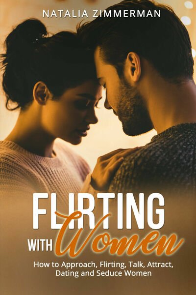 Flirting with women di Natalia Zimmerman, 2021, Youcanprint