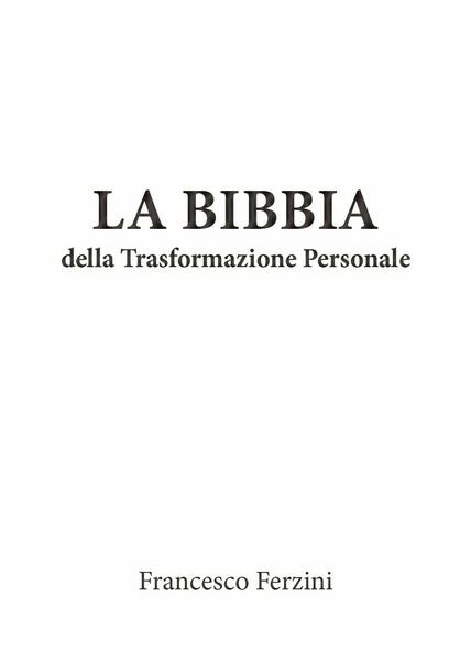 La bibbia della trasformazione personale. Imagosintesi per la conduzione di …