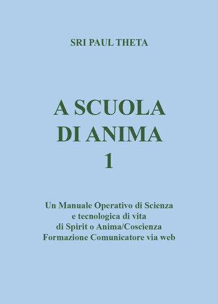 A scuola di anima di Theta Sri Paul, 2021, Youcanprint