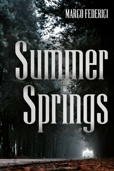 Summer Springs di Marco Federici, 2021, Youcanprint