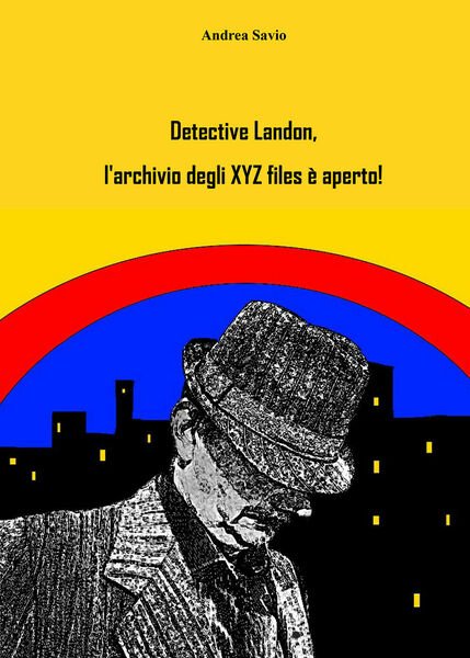 Detective Landon, l?archivio degli XYZ files è aperto! di Andrea …