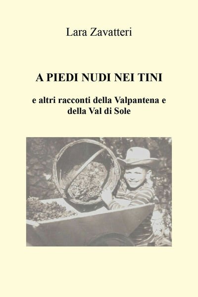 A PIEDI NUDI NEI TINI e altri racconti della Valpantena … | Immagine principale
