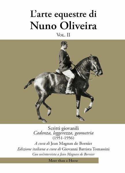 L?arte equestre di Nuno Oliveira Vol II di Nuno Oliveira, …