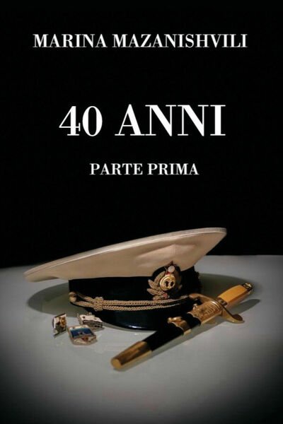 40 ANNI parte prima di Marekhi Mazanishvili, 2021, Youcanprint