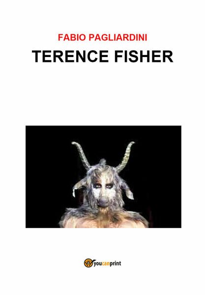 Terence Fisher di Fabio Pagliardini, 2021, Youcanprint