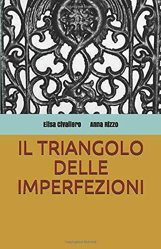 Il Triangolo Delle Imperfezioni di Anna Rizzo, Elisa Civallero, 2020, …