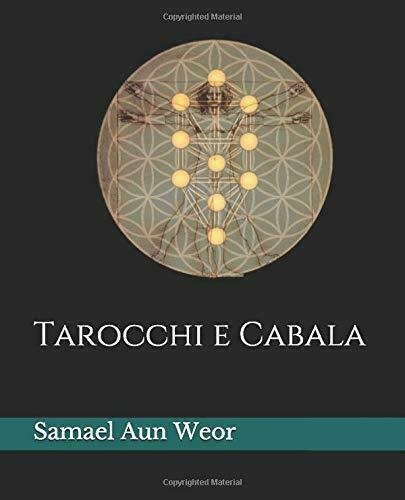 Tarocchi e Cabala di Samael Aun Weor, 2019, Indipendently Published