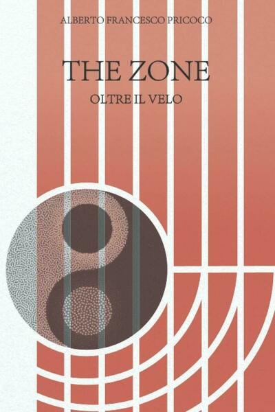 The Zone Oltre il Velo di Alberto Pricoco, 2020, Indipendently …