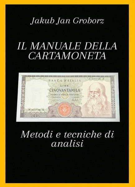 Il manuale della cartamoneta. Metodi e tecniche di analisi di …
