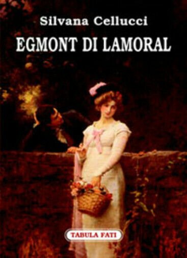 Egmont di Lamoral di Silvana Cellucci, 2007, Tabula Fati