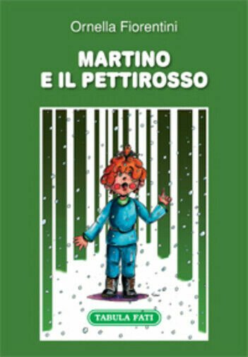 Martino e il pettirosso di Ornella Fiorentini, 2012, Tabula Fati