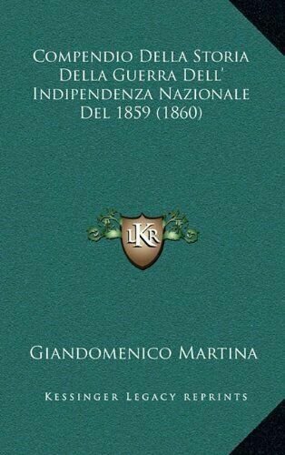 Compendio Della Storia Della Guerra Dell?Indipendenza Nazionale Del 1859 (1860)